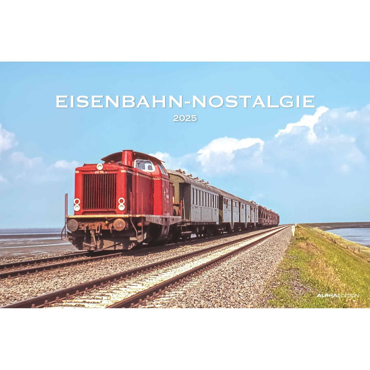 Eisenbahn-Nostalgie 2025 - Wandkalender 2025