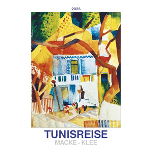 Tunisreise - Macke, Klee 2025