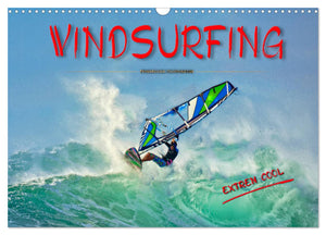 Windsurfing - extrem cool Kalender 2025 - Wandkalender 2025