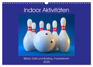 Indoor Aktivitäten. Billard, Darts und Bowling. Impressionen Kalender 2025 - Wandkalender 2025