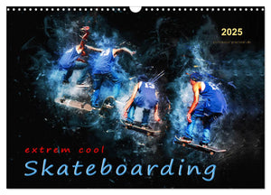 Skateboarding - extrem cool Kalender 2025 - Wandkalender 2025