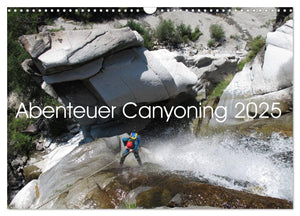 Abenteuer Canyoning Kalender 2025 - Wandkalender 2025