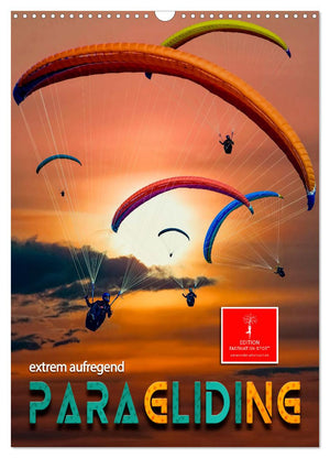 Paragliding - extrem aufregend Kalender 2025 - Wandkalender 2025