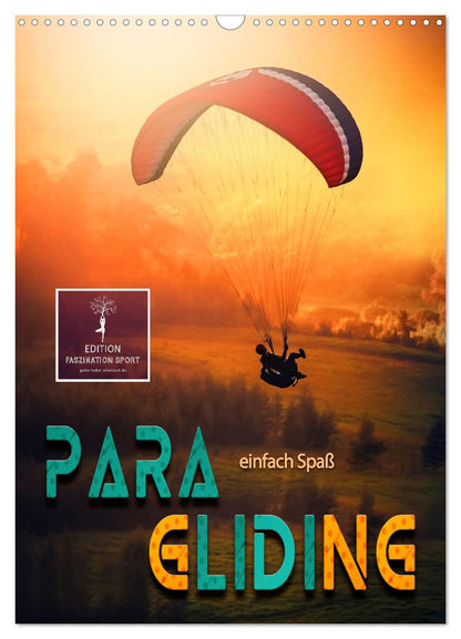 Paragliding - einfach Spaß Kalender 2025 - Wandkalender 2025